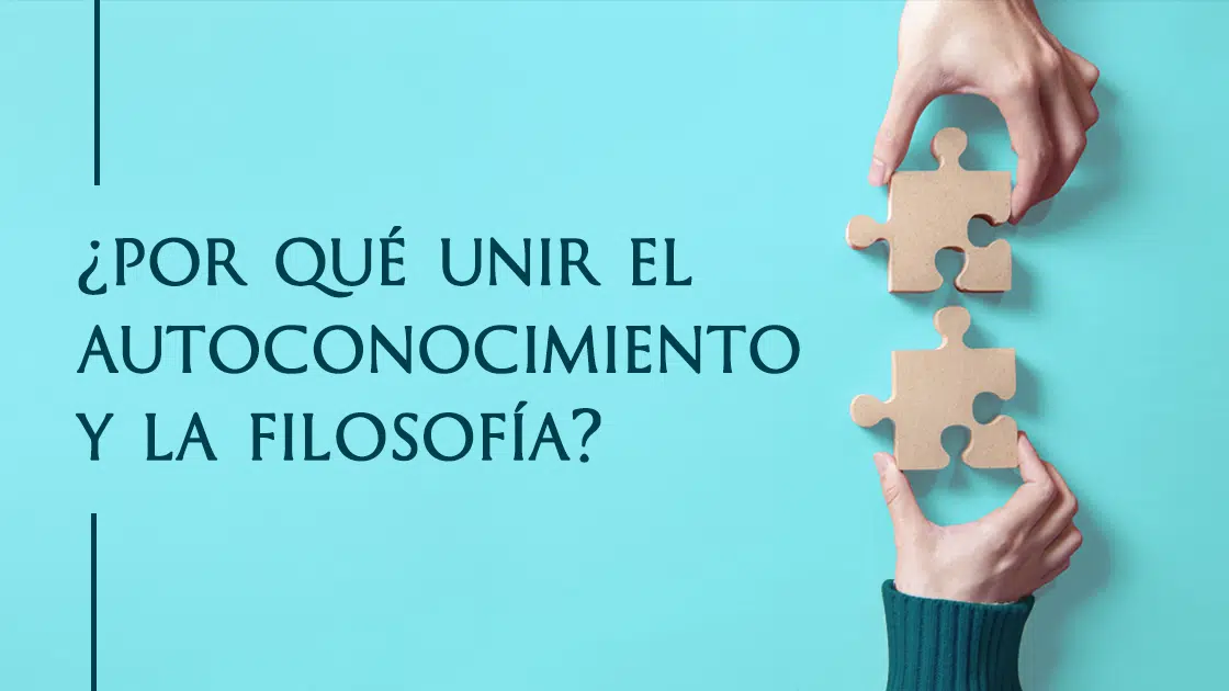 ¿Por qué unir autoconocimiento y filosofía?