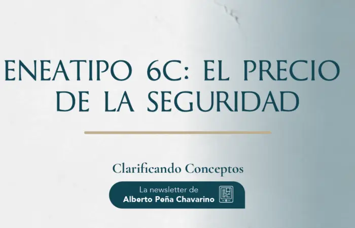 Eneatipo 6: el precio de la Seguridad