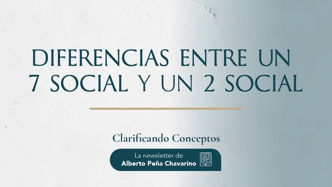 ¿Cómo diferenciar a un 7 Social de un 2 Social?