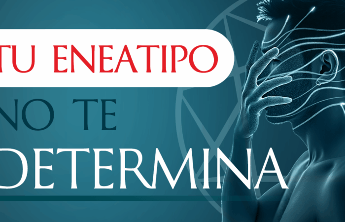 Tu eneatipo no te determina